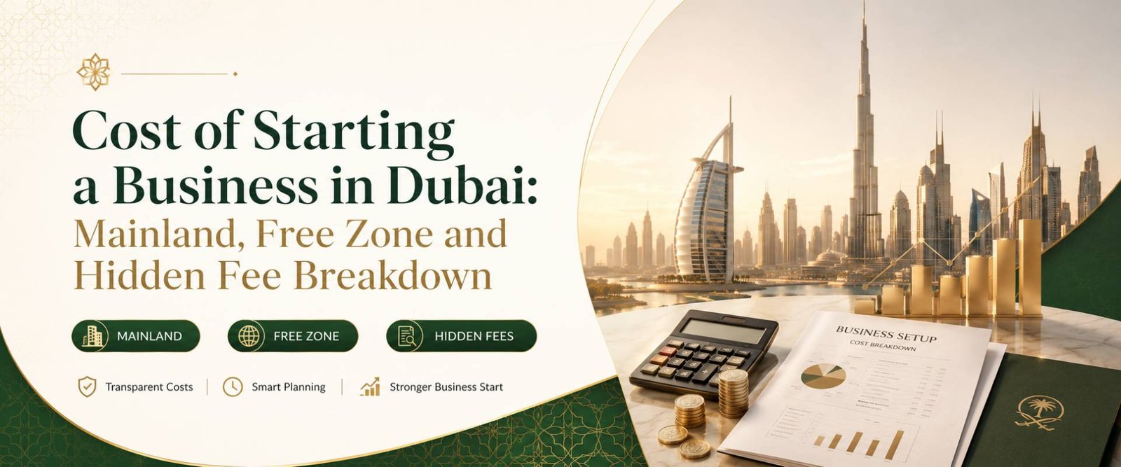 Cost of Starting a Business in Dubai: Mainland, Free Zone and Hidden Fee Breakdown