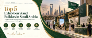 Top 5 Exhibition Stand Builders in saudi Arabia
