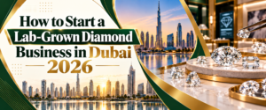 How to Start a Lab-Grown Diamond Business in Dubai banner with green and gold colours combination 2026