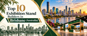Top10 exhibition stand builders in Brisbane Banner with green and gold trade show booth 2026